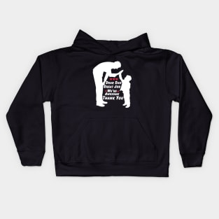 Dear Dad Great Job We're Awesome Thank You Kids Hoodie